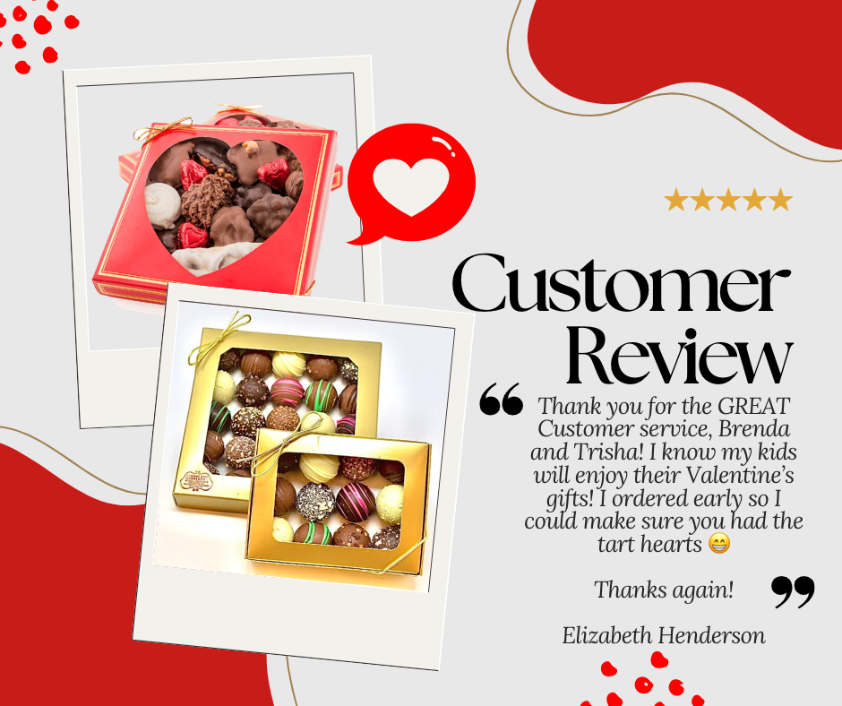 Customer Review stating quote Thank you for the great customer service, Brenda and Trisha! I know my kids will enjoy their Valentine's gifts! I ordered early so I could make sure you had the tart hearts. Thanks again! Elizabeth Henderson. Link leads to larger image.